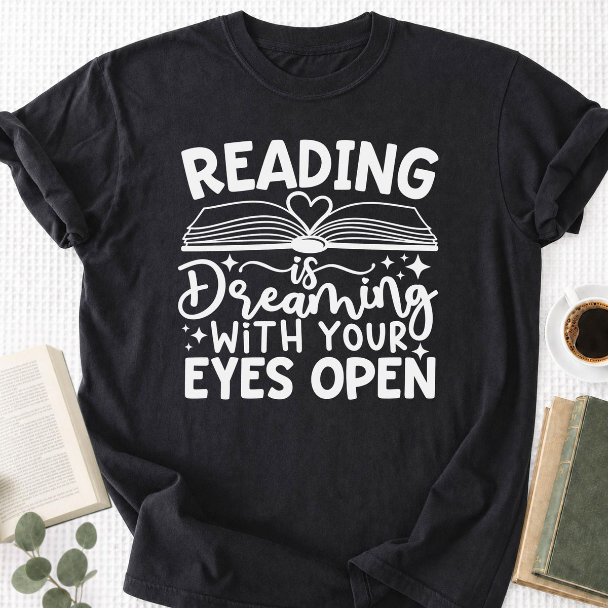 Reading Is Dreaming With Your Eyes Open Unisex T-Shirt - Book Social Club
