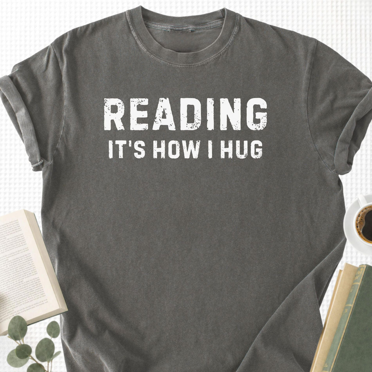 Reading It's How I Hug Unisex T-Shirt - Book Social Club