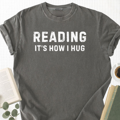 Reading It's How I Hug Unisex T-Shirt - Book Social Club