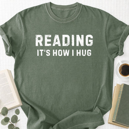 Reading It's How I Hug Unisex T-Shirt - Book Social Club