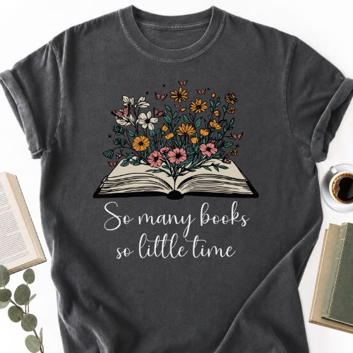 So Many Books So Little Time Floral Unisex T-Shirt - Book Social Club