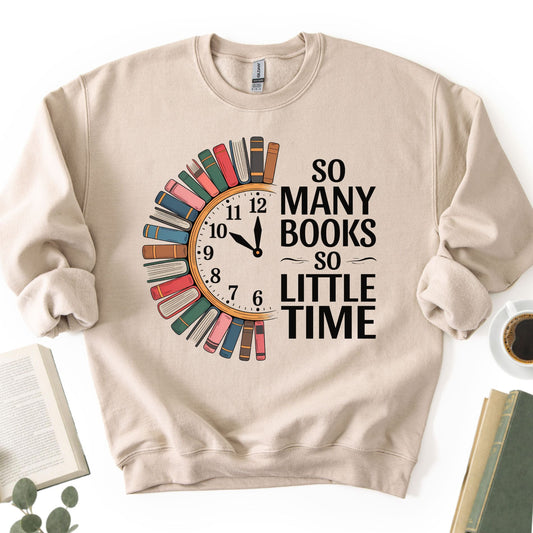So Many Books So Little Time Unisex Sweatshirt - Book Social Club