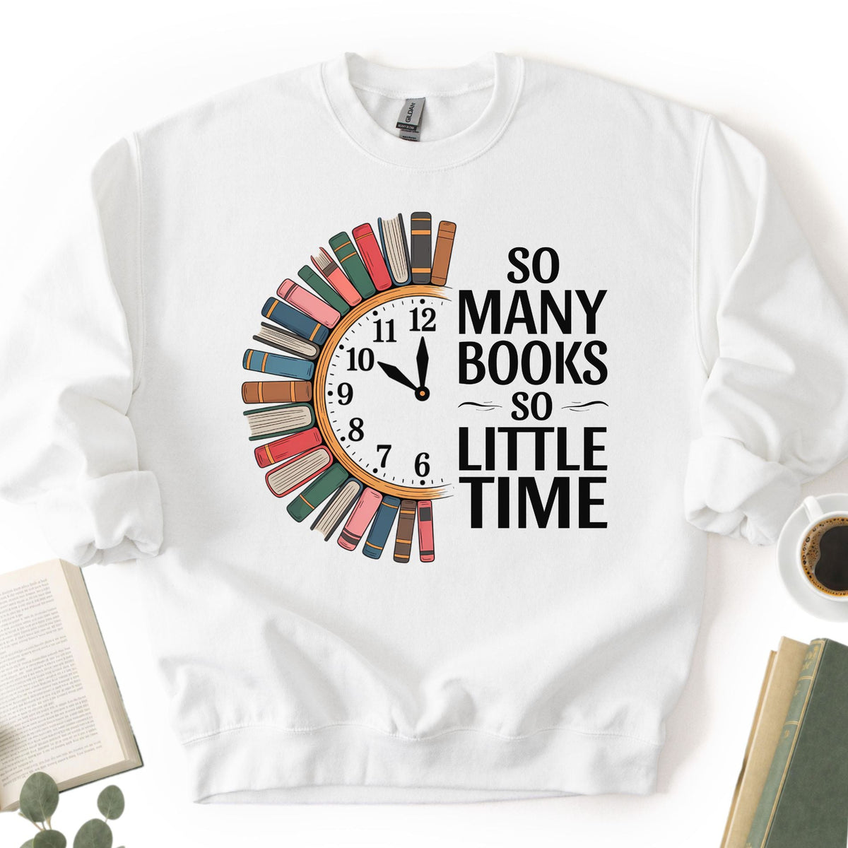 So Many Books So Little Time Unisex Sweatshirt - Book Social Club