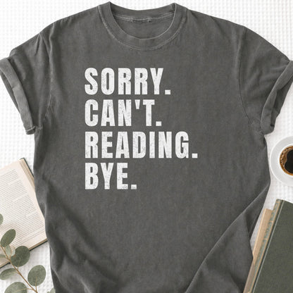 Sorry Can't Reading Bye Unisex Tee Shirt - Book Social Club