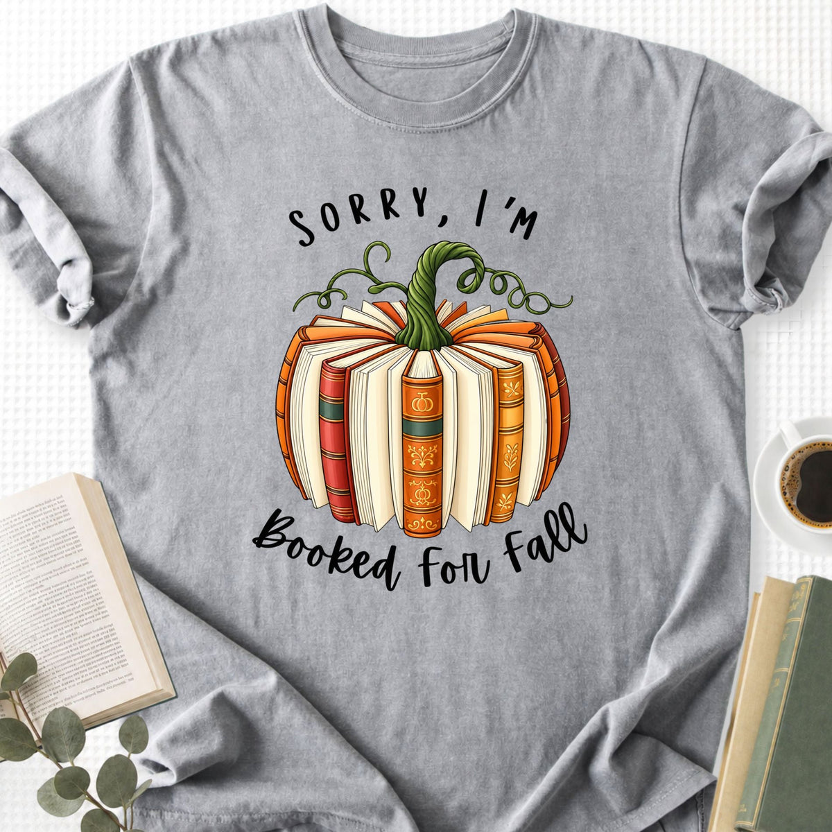 Sorry, I'm Booked For Fall Unisex T-Shirt - Book Social Club