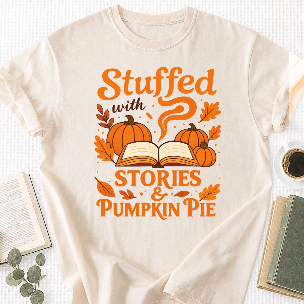 Stuffed With Stories &amp; Pumpkin Pie Unisex T-Shirt - Book Social Club