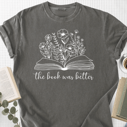 The Book Was Better Floral Unisex T-Shirt, Bookworm Gift - Book Social Club