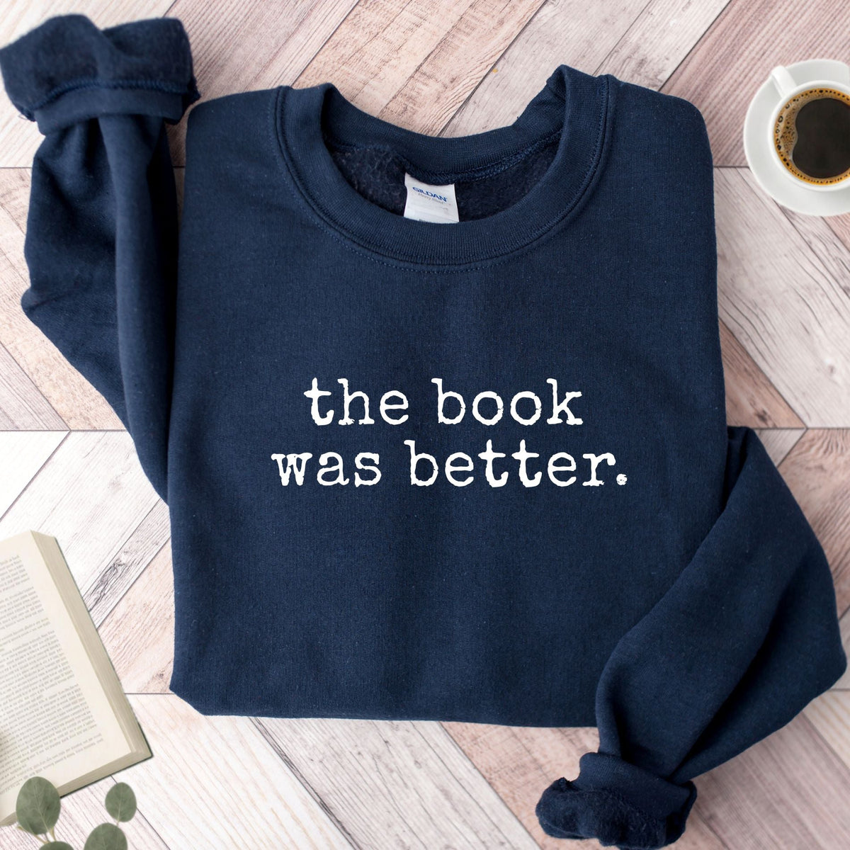 The Book Was Better Unisex Sweatshirt - Book Social Club