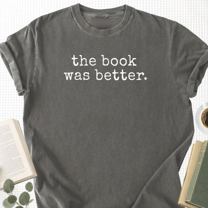 The Book Was Better Unisex T-Shirt - Book Social Club