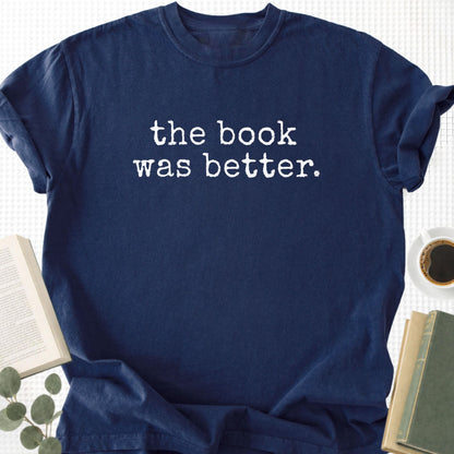 The Book Was Better Unisex T-Shirt - Book Social Club