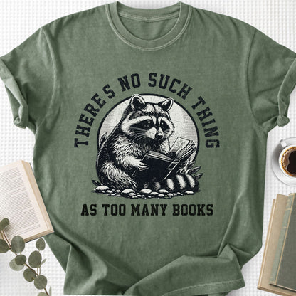There's No Such Thing As Too Many Books Unisex T-Shirt - Book Social Club