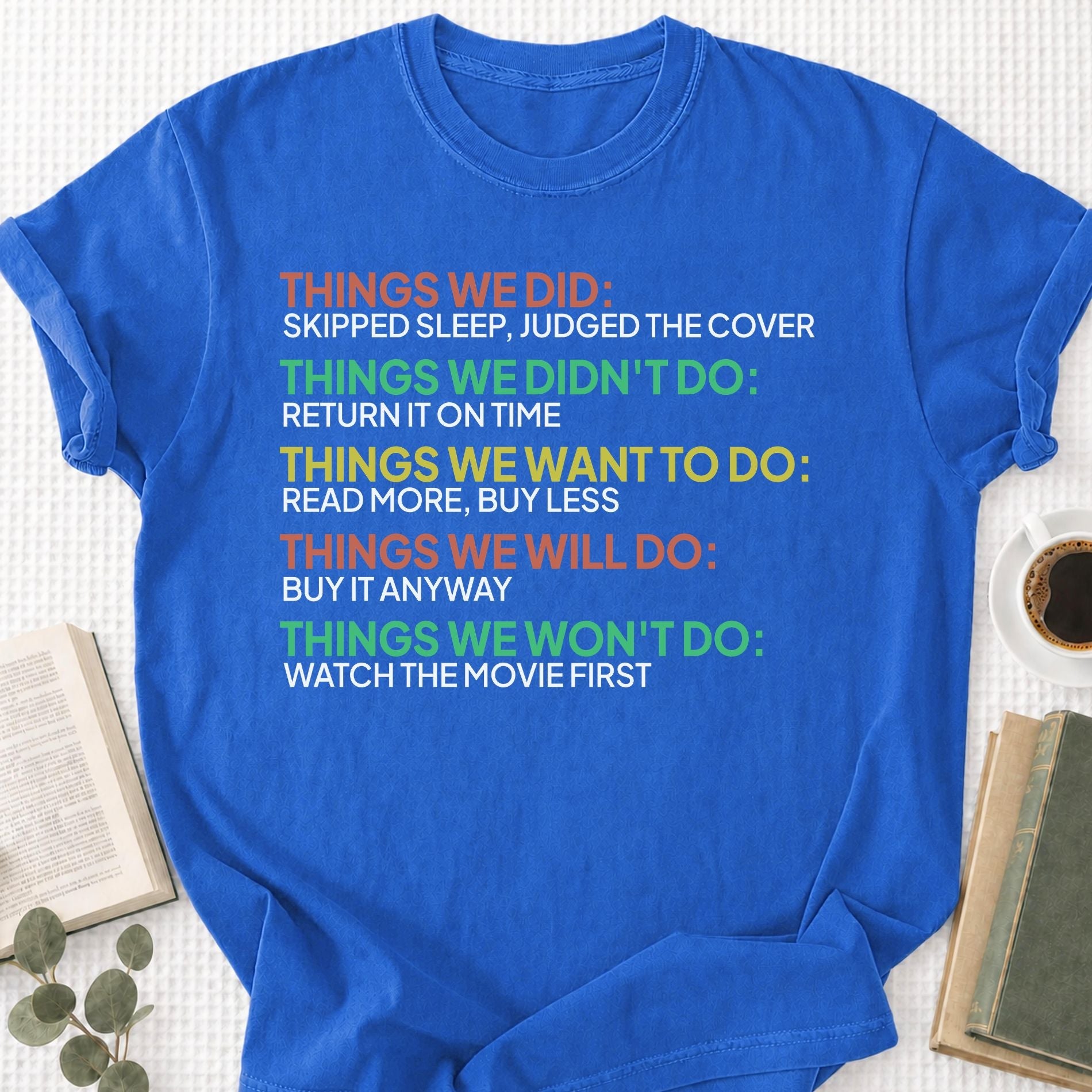 Things We Did Unisex T-Shirt - Book Social Club