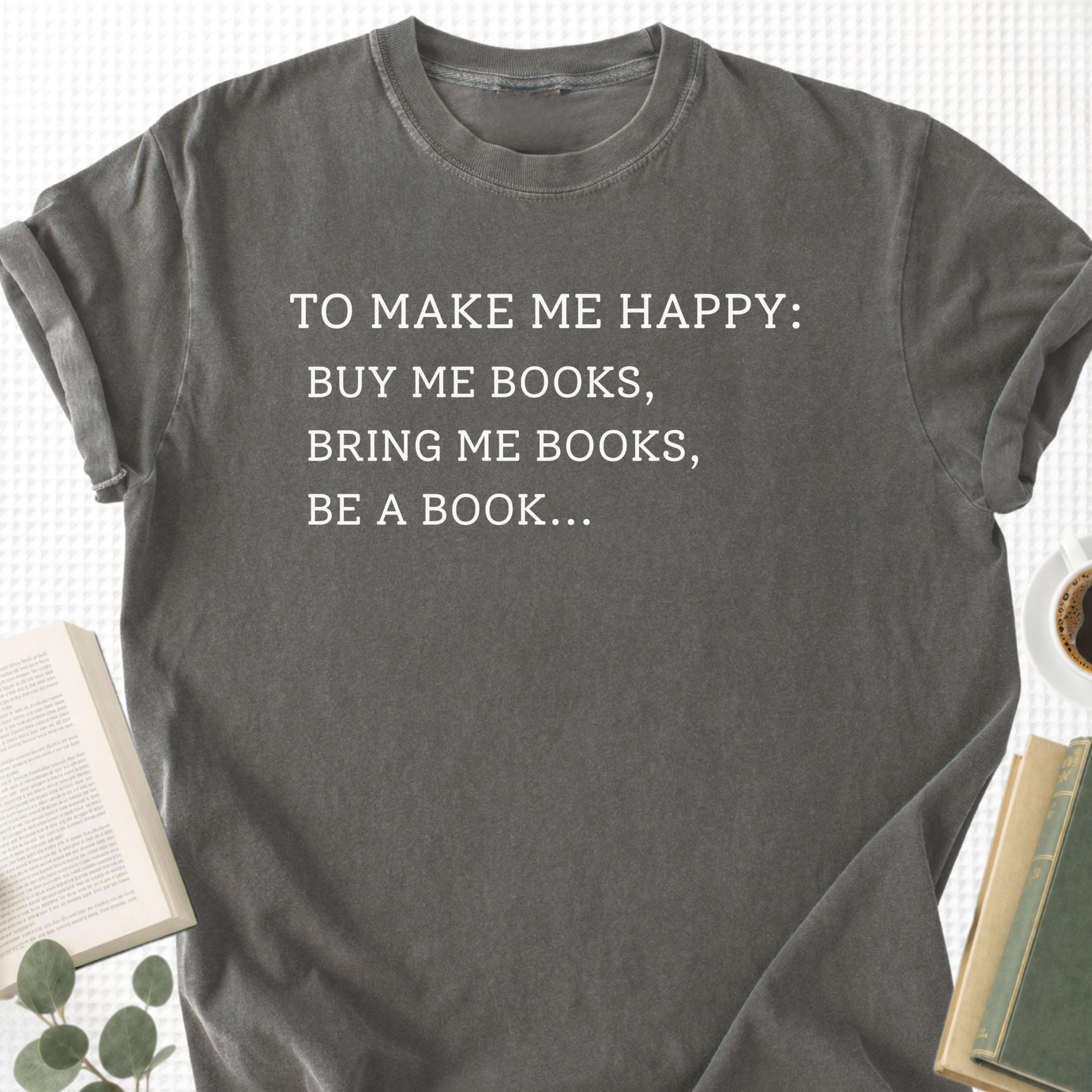 To Make Me Happy Unisex T-Shirt - Book Social Club