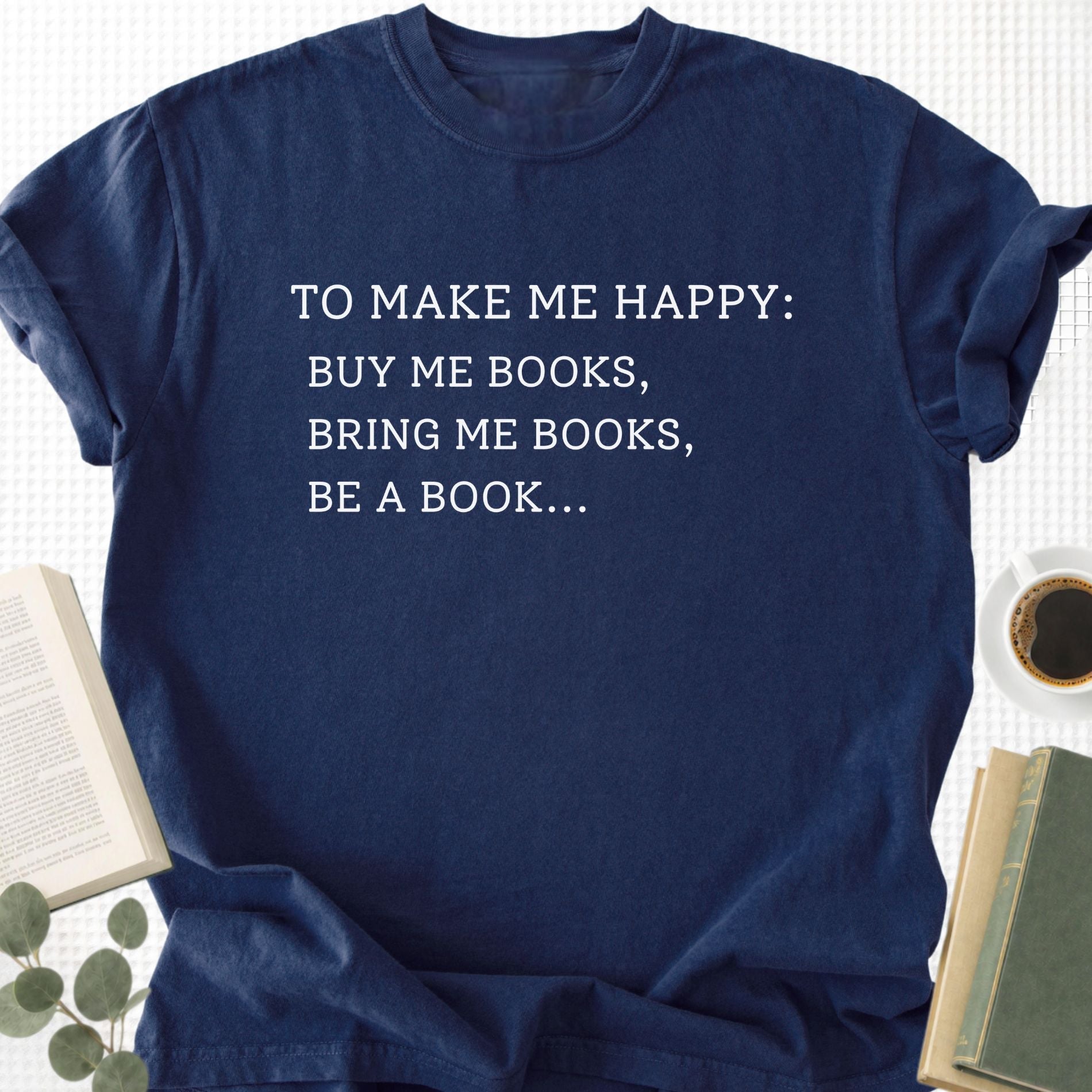 To Make Me Happy Unisex T-Shirt - Book Social Club