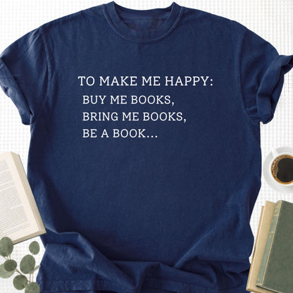 To Make Me Happy Unisex T-Shirt - Book Social Club