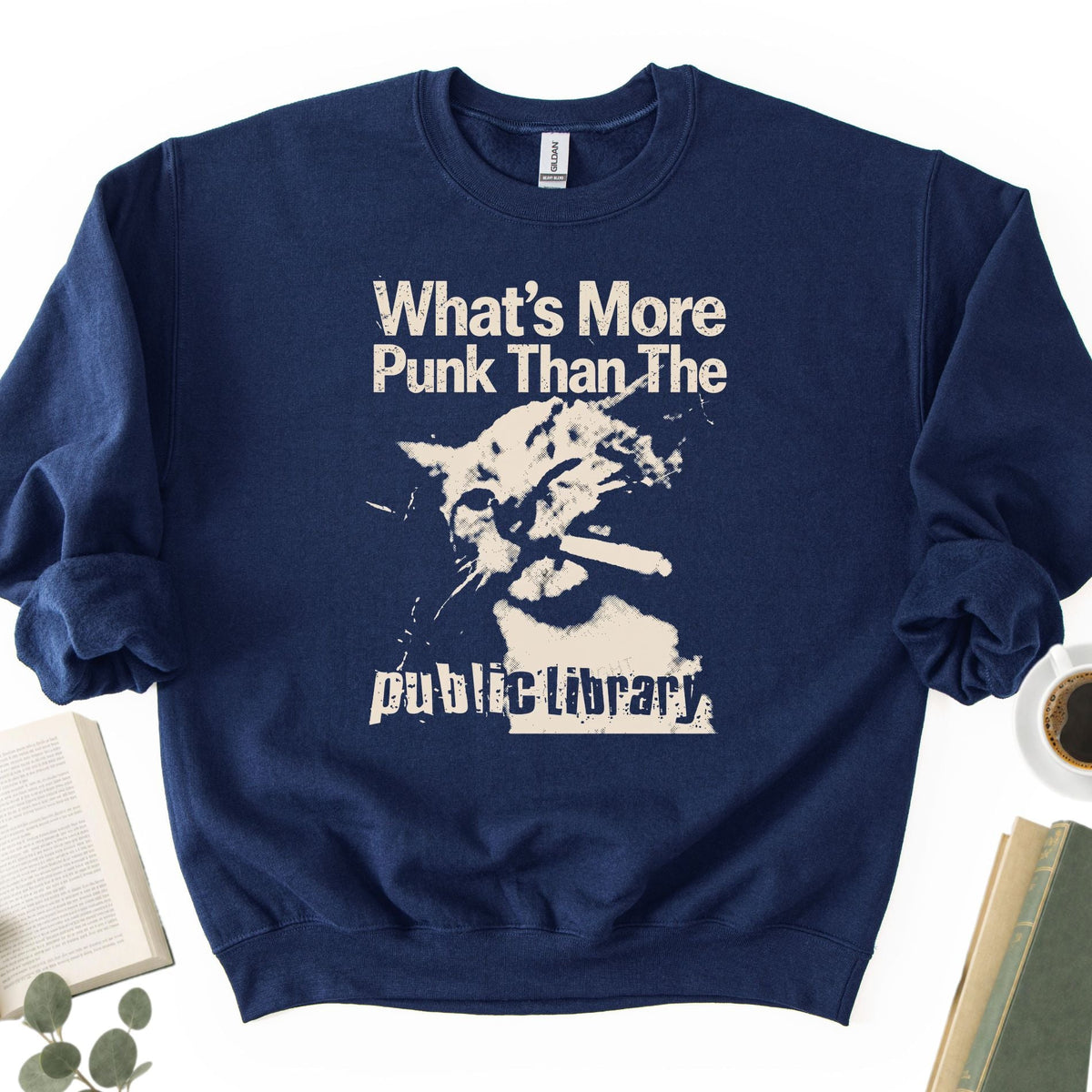 What's More Punk Than The Public Library Unisex Sweatshirt - Book Social Club
