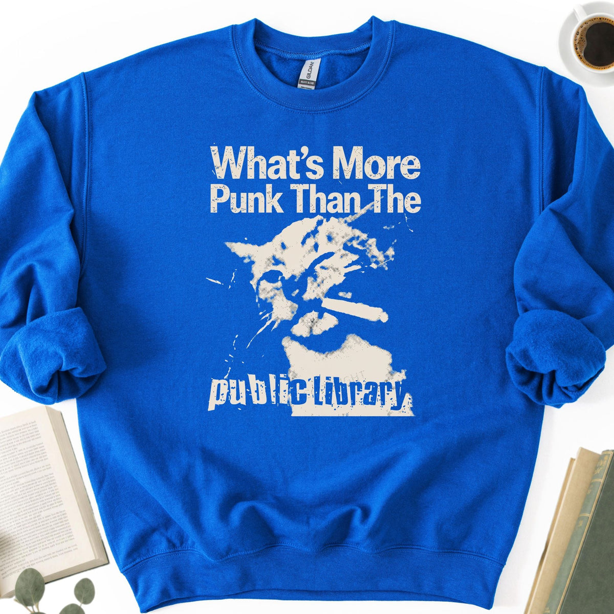 What's More Punk Than The Public Library Unisex Sweatshirt - Book Social Club