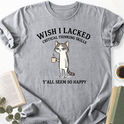 Wish I Lacked Critcal thinking Skills Unisex T-Shirt - Book Social Club