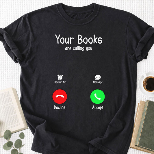 Your Books Are Caliing You Unisex T-Shirt - Book Social Club