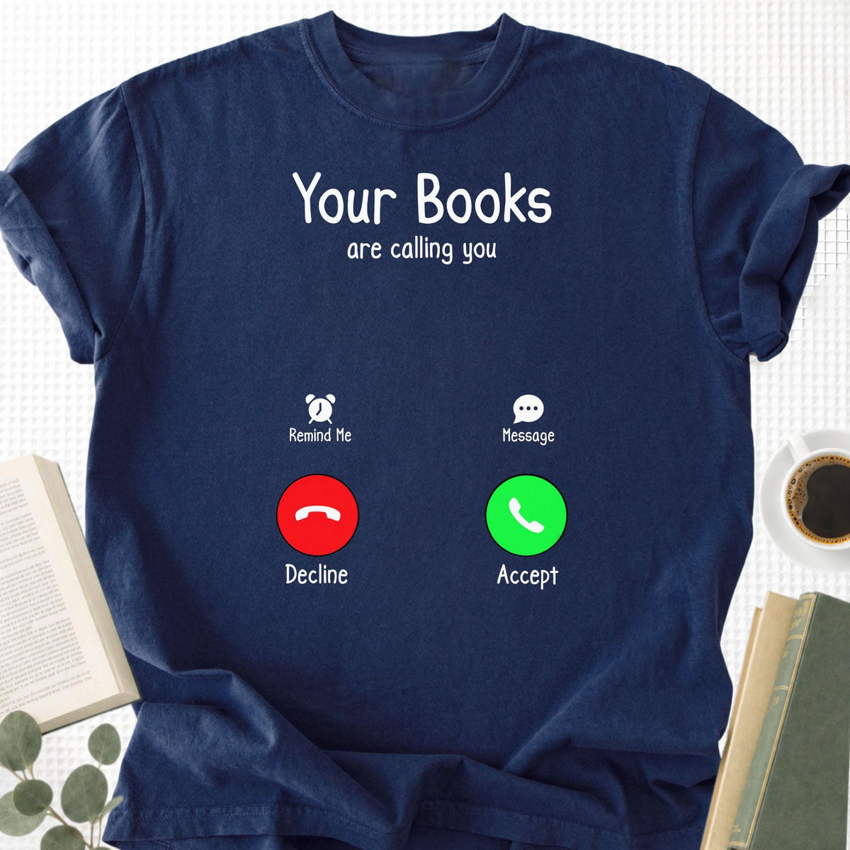 Your Books Are Caliing You Unisex T-Shirt - Book Social Club